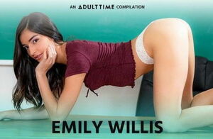ADULT TIME  Emily WIllis COMP,..